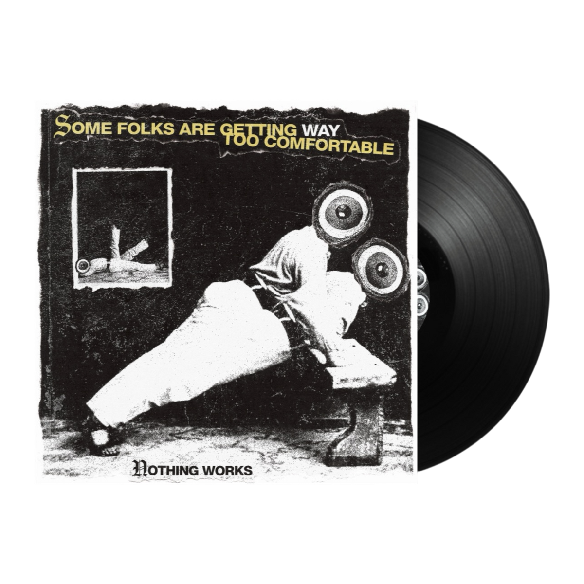 Nothing Works - Some Folks Are Getting Way Too Comfortable LP/TC
