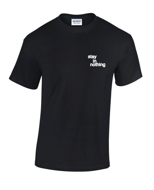 Stay In Nothing ‘Effort’ T-Shirt