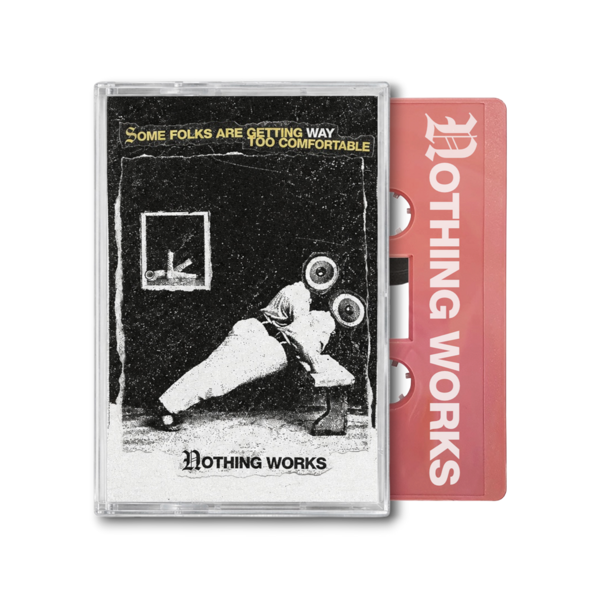 Nothing Works - Some Folks Are Getting Way Too Comfortable LP/TC