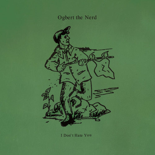 Ogbert The Nerd 'I Don't Hate You' LP [BLR001]