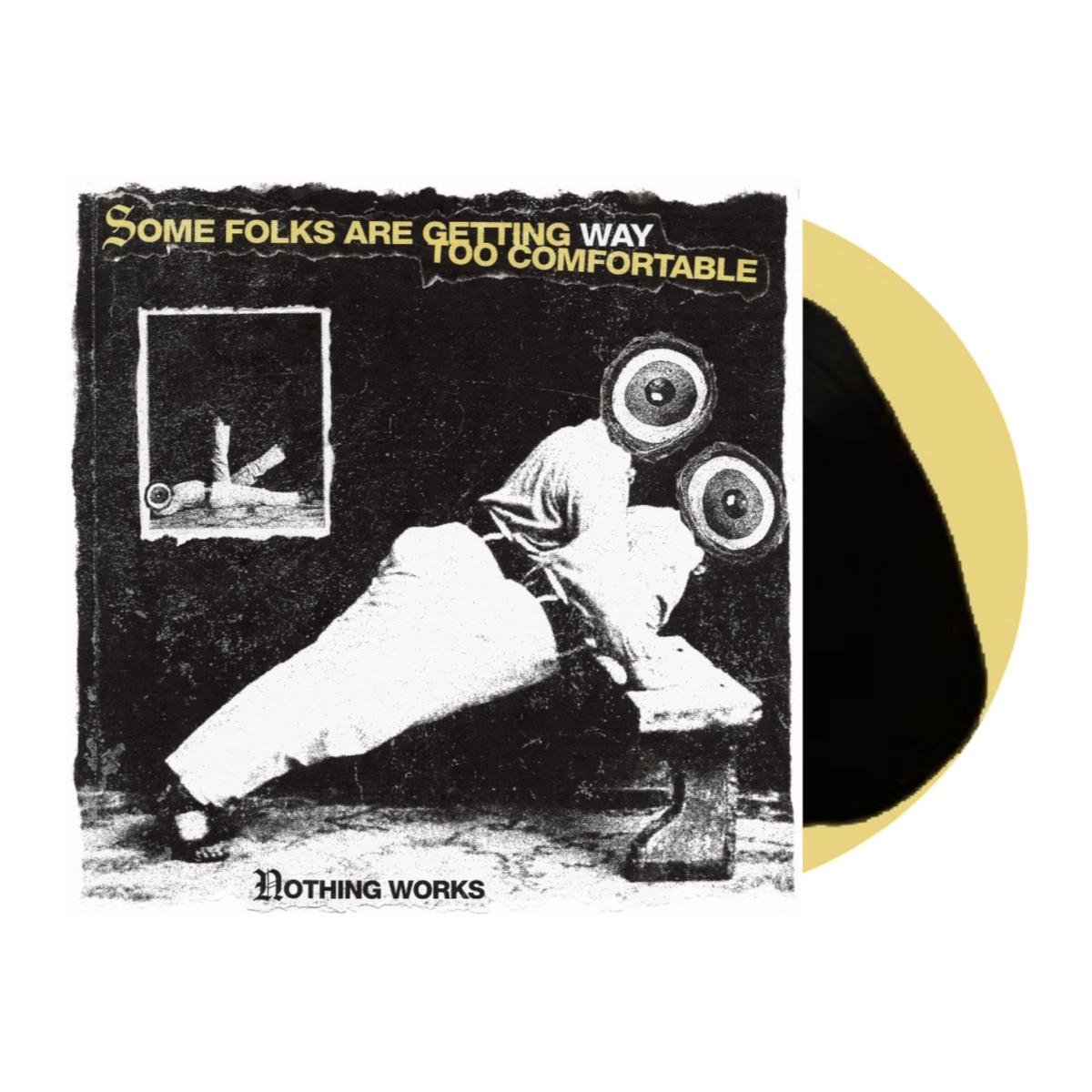 Nothing Works - Some Folks Are Getting Way Too Comfortable LP/TC