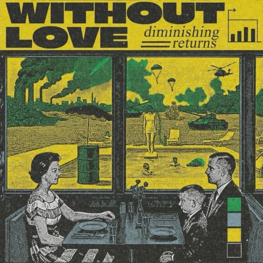 Without Love - Diminishing Returns LP