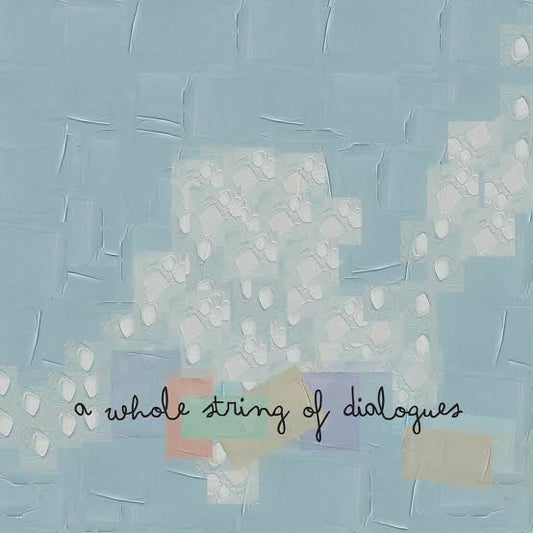 A Whole String Of Dialogues - Self Titled LP